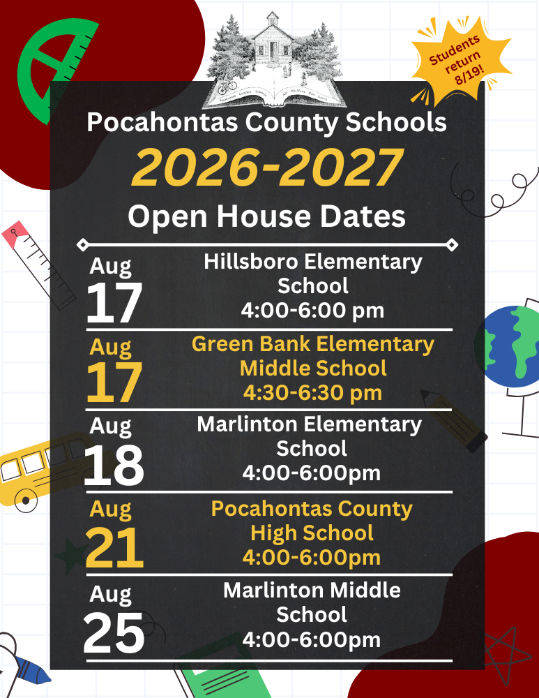 Flyer announcing 2026-2027 open house dates for Pocahontas County Schools. The flyer lists Hillsboro Elementary School on August 17 from 4:00-6:00 p.m., Green Bank Elementary Middle School on August 17 from 4:30-6:30 p.m., Marlinton Elementary School on August 18 from 4:00-6:00 p.m., Pocahontas County High School on August 21 from 4:00-6:00 p.m., and Marlinton Middle School on August 25 from 4:00-6:00 p.m. The design features school-themed graphics including rulers, pencils, a school bus, and a note that students return on August 19.