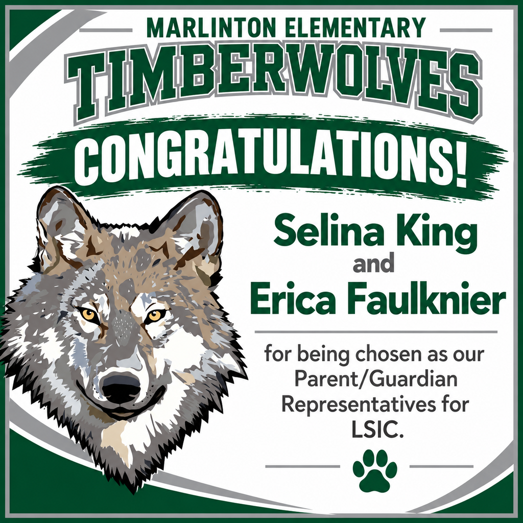 The image is a congratulatory school graphic from Marlinton Elementary School. On the left side, there is a large illustration of a timberwolf’s head, drawn in a bold, detailed style. The wolf is facing forward, with pointed ears and a strong expression. To the right of the wolf, there is large green and white text arranged in centered blocks. The text reads: “MARLINTON ELEMENTARY TIMBERWOLVES CONGRATULATIONS!” Below that, in slightly smaller text, it says: “Selina King and Erica Faulknier for being chosen as our Parent Representatives