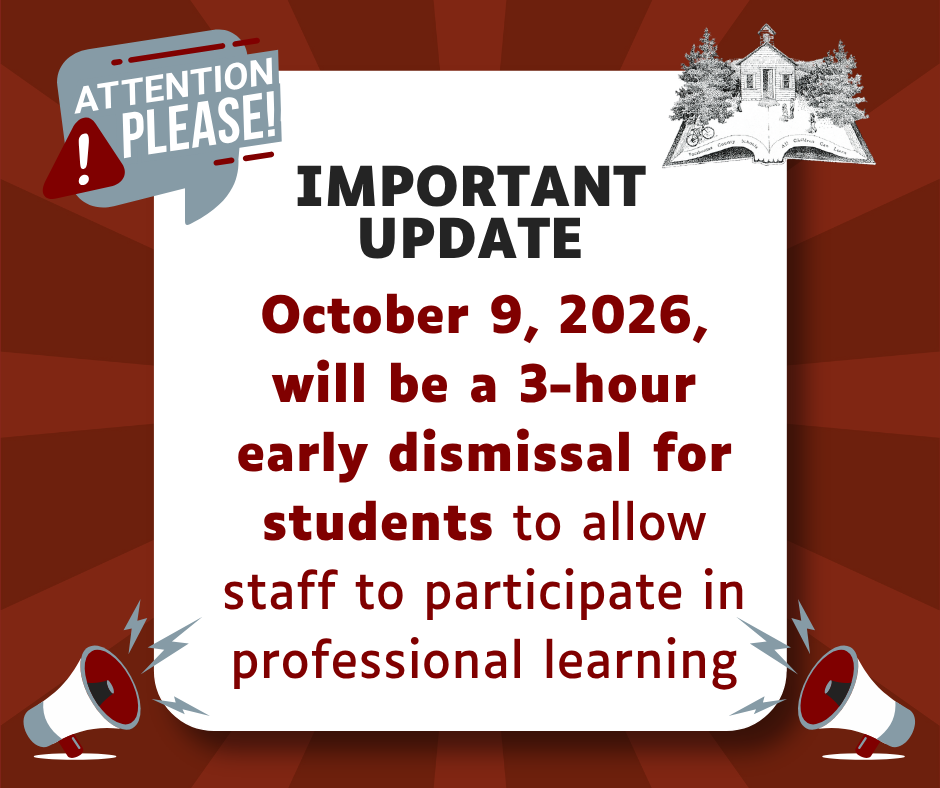October 9, 2026, will be a 3-hour early dismissal for students to allow staff to participate in professional learning.