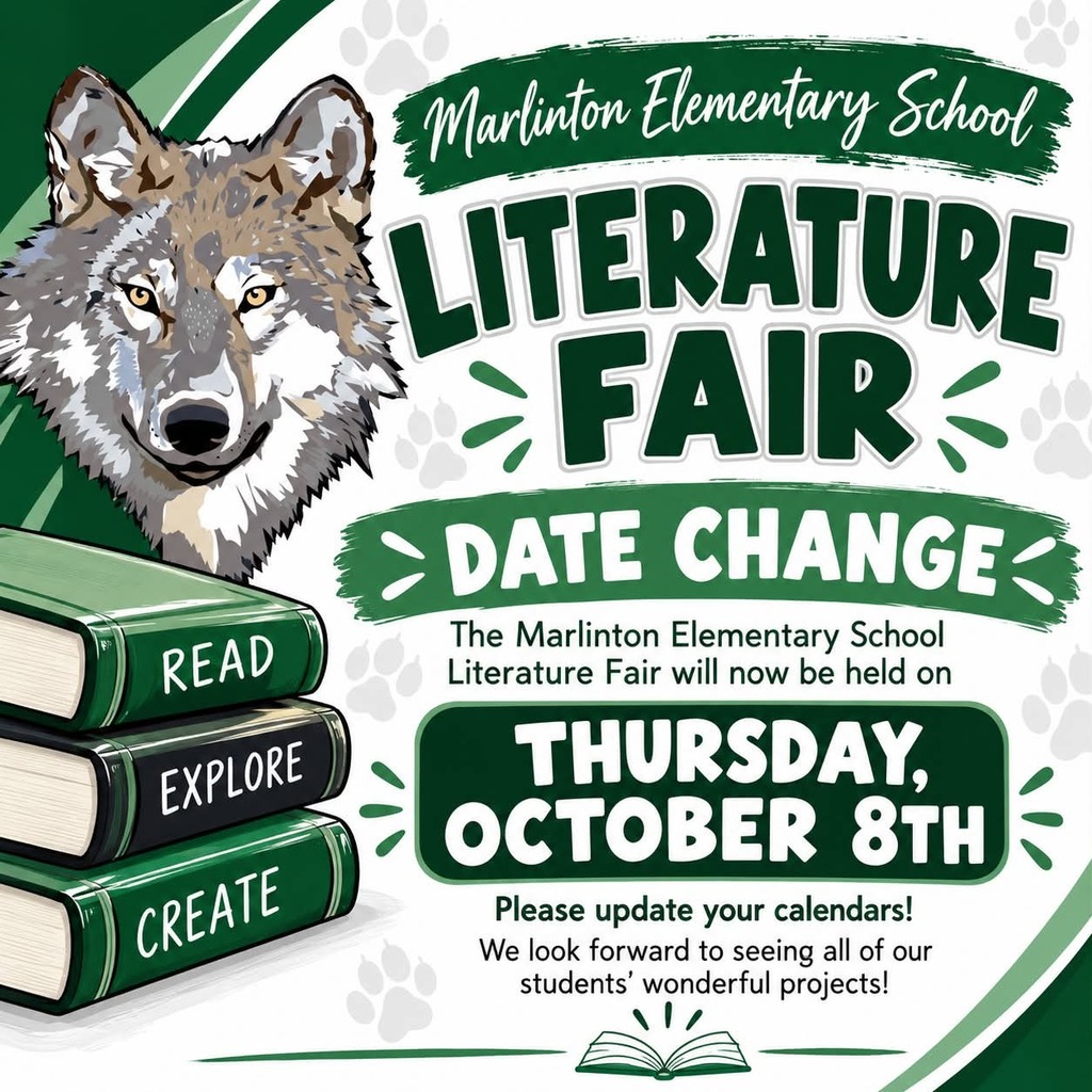 The image is a bright, colorful poster announcing Marlinton Elementary School’s Literature Fair. A friendly wolf mascot appears in the top left corner, and next to it are three stacked green books labeled “Read,” “Explore,” and “Create.” The background includes scattered paw prints and green decorative shapes. Bold text in the center explains that the Literature Fair date has changed and will now take place on Thursday, October 8th. The poster encourages families to update their calendars and expresses excitement about seeing students’ projects.