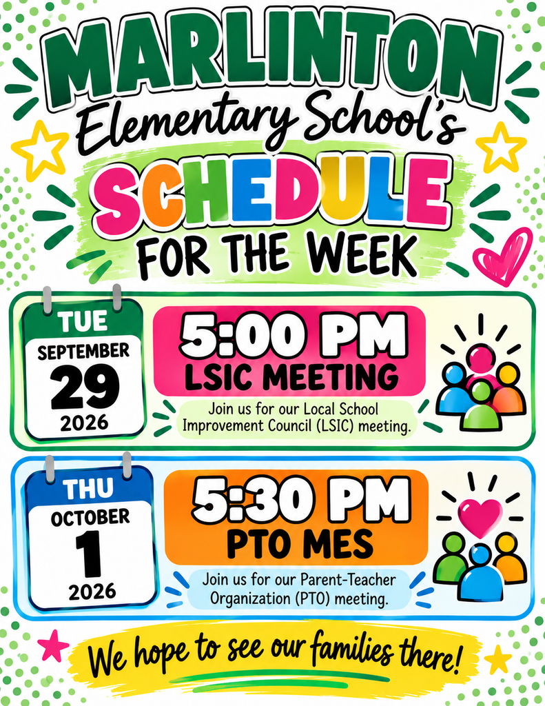 he image is a bright, colorful weekly announcement poster for Marlinton Elementary School. It has playful decorations like stars, hearts, and small dots around the border. In the center, two events are listed: an LSIC meeting on Tuesday, September 29 at 5:00 PM, and a PTO meeting on Thursday, October 1 at 5:30 PM. At the bottom, a friendly message says the school hopes to see families there.