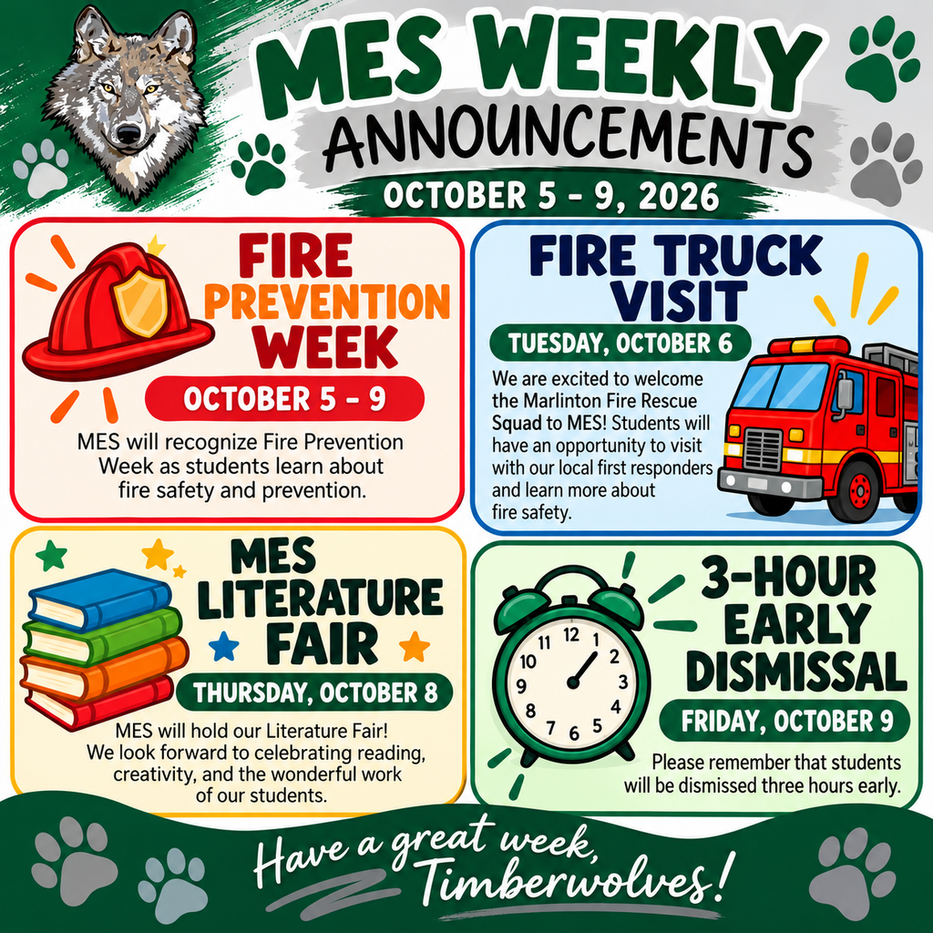 he poster is a colorful MES Weekly Announcements sheet for October 5–9, 2026. At the top is the Timberwolf mascot with paw prints around the page. Four events are listed, each with a simple icon:  Fire Prevention Week (helmet icon)  Fire Truck Visit on October 6 (fire truck icon)  Literature Fair on October 8 (stack of books icon)  Three‑Hour Early Dismissal on October 9 (green clock icon)  It ends with the message: “Have a great week, Timberwolves!”