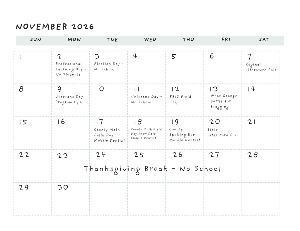 November 2026 monthly school calendar displayed in a handwritten-style layout. The calendar begins on Sunday, November 1, and includes several school events. November 2 is marked “Professional Learning Day - No Students,” and November 3 is “Election Day - No School.” November 7 notes a “Regional Literature Fair.” November 9 includes a “Veterans Day Program 1 pm,” and November 11 is marked “Veterans Day - No School.” November 12 lists a “PBIS Field Trip,” and November 13 says “Wear Orange Battle for Bragging.” November 17 shows “County Math Field Day” and “Mobile Dentist.” November 18 includes “County Math Field Day Snow Date” and “Mobile Dentist.” November 19 lists “County Spelling Bee” and “Mobile Dentist.” November 20 is marked “State Literature Fair.” A large note across November 24-27 reads “Thanksgiving Break - No School.” The calendar uses light gray grid lines and a pale green header row with days of the week.