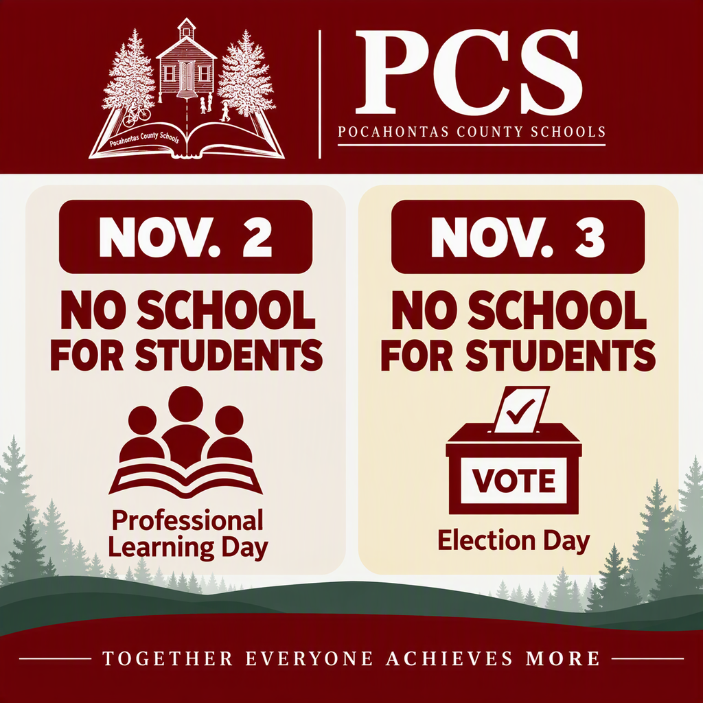 Square Pocahontas County Schools announcement graphic with a maroon and cream color scheme. The top banner features the PCS logo, showing a schoolhouse rising from an open book, beside the text “PCS” and “Pocahontas County Schools.” Below are two side-by-side panels. The left panel reads “NOV. 2,” “NO SCHOOL FOR STUDENTS,” and “Professional Learning Day,” with an icon of three figures above an open book. The right panel reads “NOV. 3,” “NO SCHOOL FOR STUDENTS,” and “Election Day,” with a ballot box and voting icon. A forest silhouette and rolling hills span the bottom of the graphic. The footer displays the district motto: “TOGETHER EVERYONE ACHIEVES MORE.”