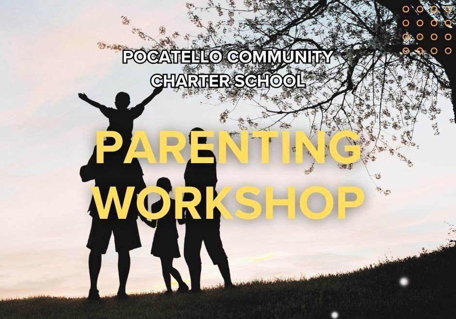 Siloette of family and tree in the background with words "Pocatello Community Charter School Parenting Workshop" over the top
