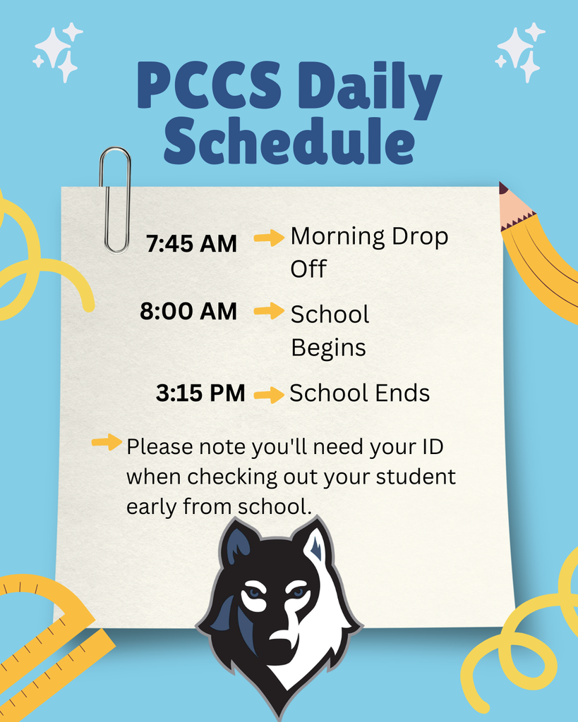 Daily Schedule Drop off 7:45 AM School Starts 8:00 AM School Ends 3:15 PM