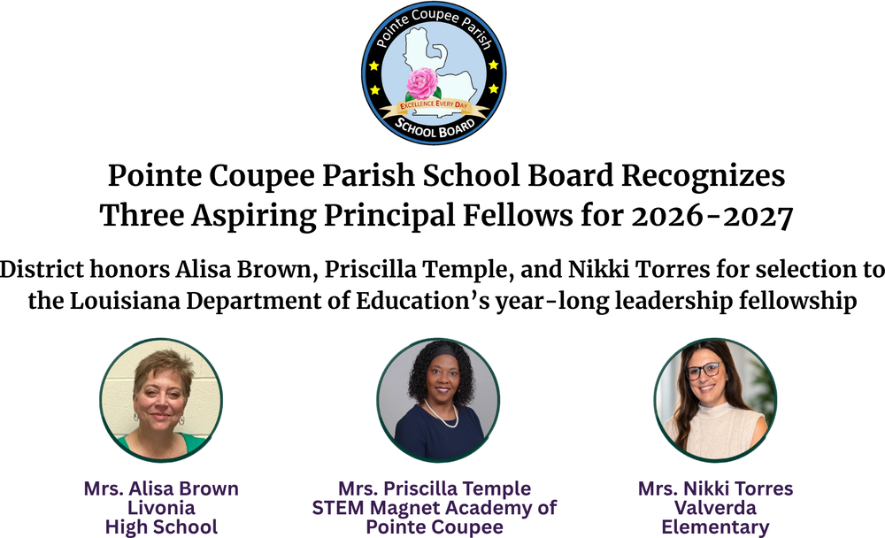 POINTE COUPEE PARISH SCHOOLS IS CELEBRATING THREE OUTSTANDING EDUCATORS