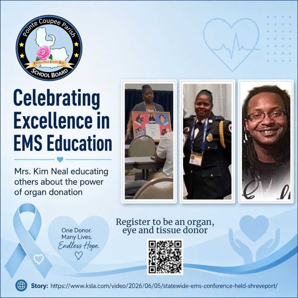 🎉 Pointe Coupee Parish is proud to spotlight one of our own : Ms. Kim Neal! 🎉  Last week, Ms. Kim Neal traveled to Shreveport to present and educate at the statewide EMS conference, where she shared a message that is both her life's mission and her heart's deepest calling, the life-saving power of organ donation.  Ms. Neal is an EMS/EMR Instructor with Pointe Coupee Parish School Board, but her passion for organ donation education goes far beyond the classroom. For Ms. Neal, this work is deeply personal. She is the proud mother of David John Neal (her only son), whose selfless decision to donate his organs gave others the precious gift of life. In his honor, Ms. Neal has dedicated herself to spreading awareness, breaking down barriers, and making sure that no one underestimates how many lives a single donor can save.  Standing in front of a room full of EMS leaders and professionals from across Louisiana, Ms. Neal carried David's legacy with her. She is a true champion for organ donation, and we could not be more honored to call her a part of the Pointe Coupee Parish School Board family. 💙💚💛💜  Ms. Neal was featured as part of a story on KSLA News 12, about the statewide EMS conference being held in Shreveport. Visit the link below to watch the story:  https://www.ksla.com/video/2026/06/05/statewide-ems-conference-held-shreveport/  #PointeCoupeeProud #ExcellenceEveryDay #OrganDonation #DonateLife #EMSEducation #PointeCoupeeParish #GiftOfLife