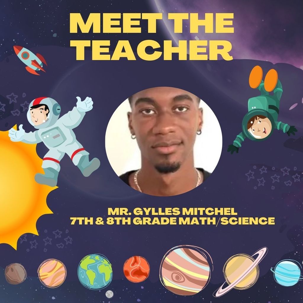 Welcome to our UPCE Team! Mr. Gylles Mitchel 7th & 8th Grade Math/Science