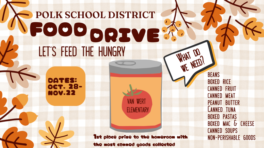 Van Wert's Food Drive is with PSD's Food Drive - Dates are October 28 to November 22. A 1st place prize will be awarded to the homeroom with the most canned goods collected. We need beans, boxed rices, canned fruit, canned meat, canned tuna, boxed pastas, peanut butter, canned soups, and other non-perishable food goods.