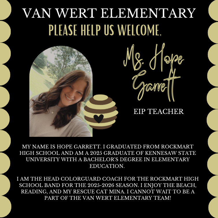New Teacher Spotlight: Please help us welcome Ms. Hope Garrett to Van Wert Elementary School for our 2025-2026 school year. Ms. Garrett will be an EIP teacher at Van Wert! Welcome to Van Wert!