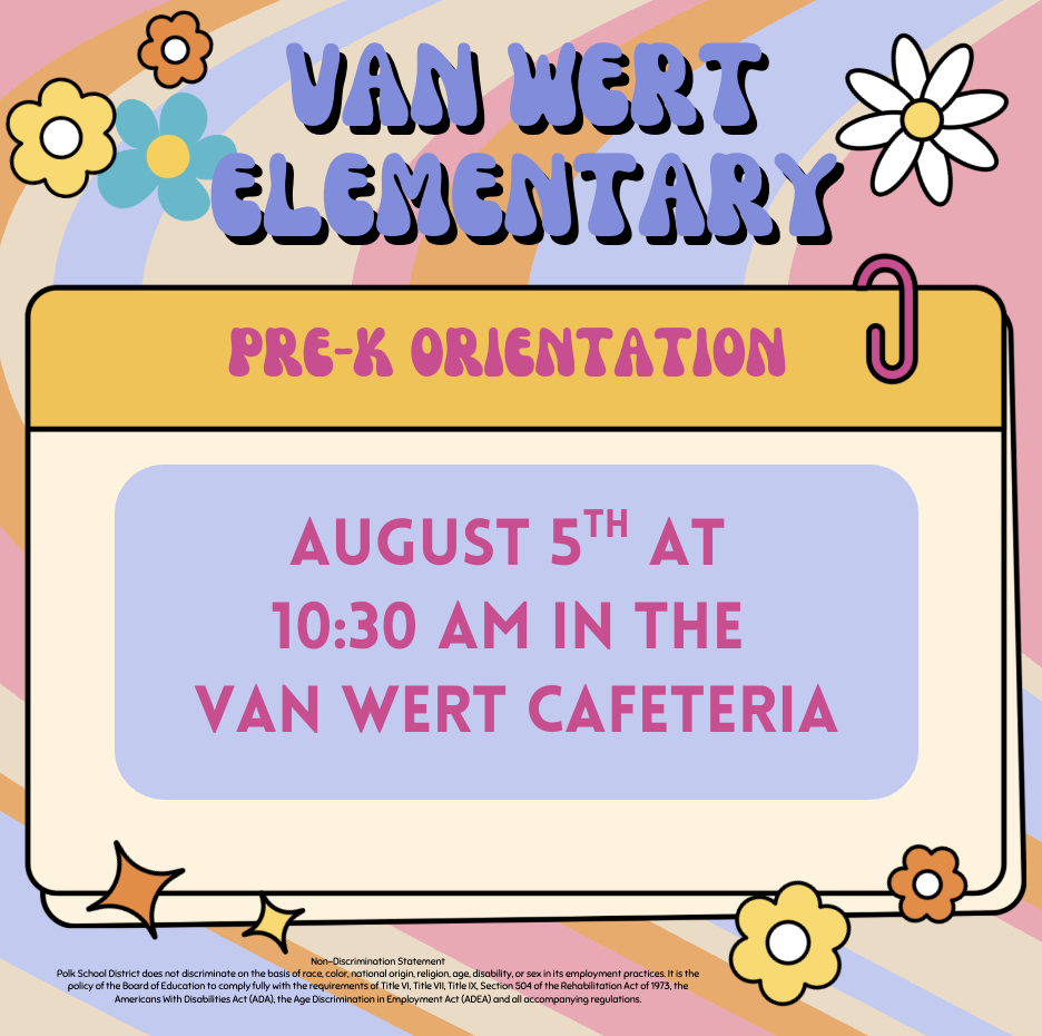Van Wert Elementary Pre-K Orientation August 5, 2025 at 10:30 am in the Van Wert cafeteria.