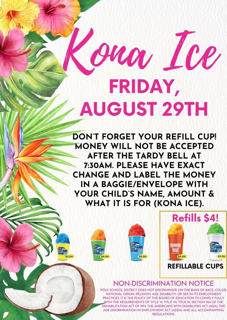 Kona Ice ia Friday, August 29th during recess. Refills are $4 dollars. 