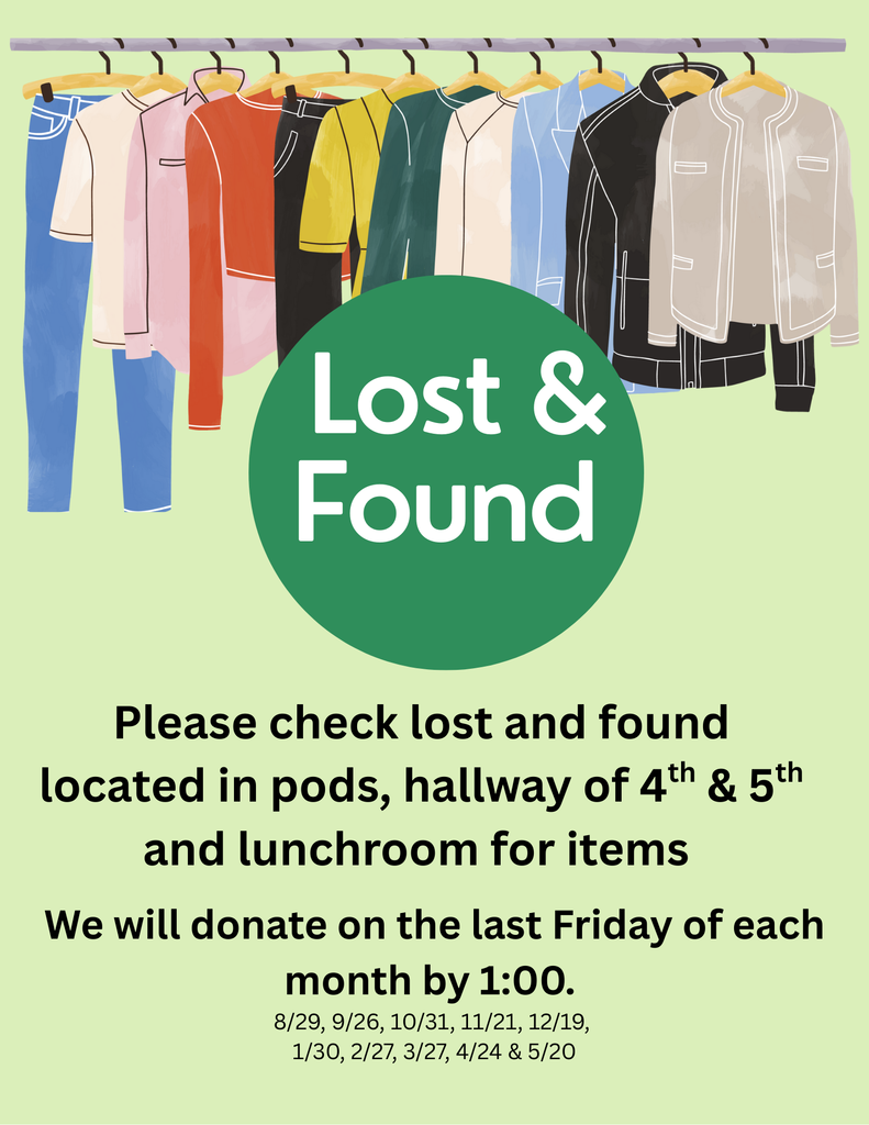 Lost and found will be donated on the last friday of each month.