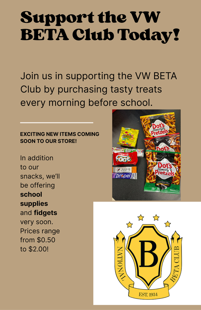 Support the VW BETA Club Today! Join us in supporting the VW BETA Club by purchasing tasty treats every morning before school. 