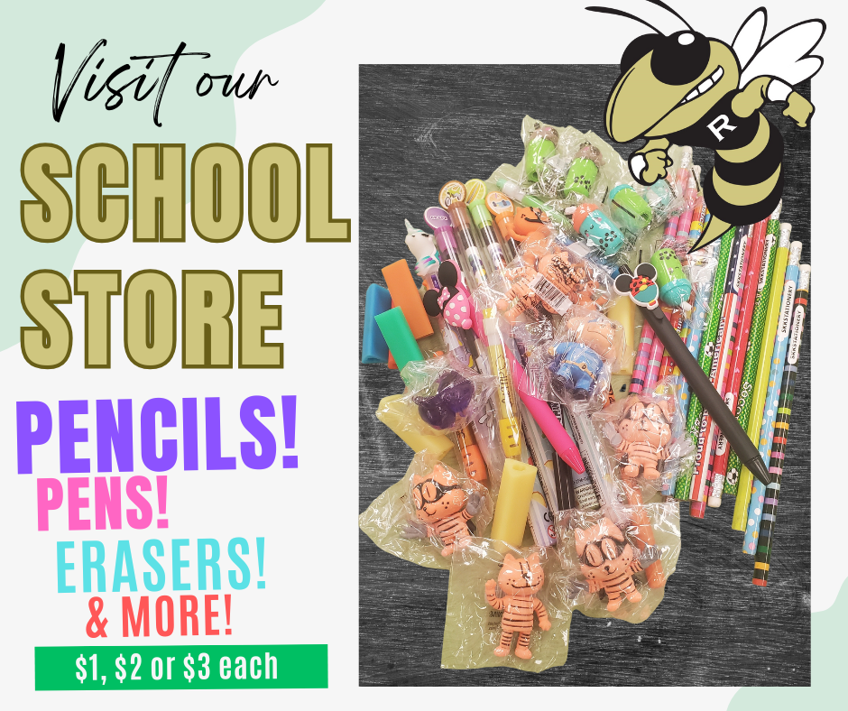 Visit our School Store for pencils, pens, erasers and more!