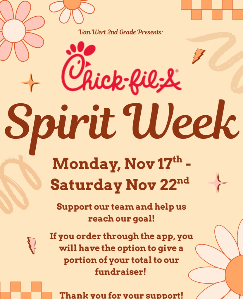 Chick-fil-a Spirit Week Monday, Nov 17th through Saturday Nov 22nd Support our 2nd grade team and help us reach our goal. 