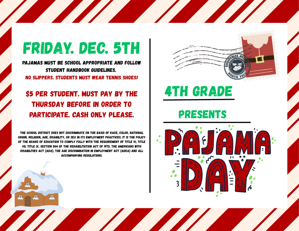 Pajama Day for kids is Friday Dec. 5th for a 4th grade fundraiser