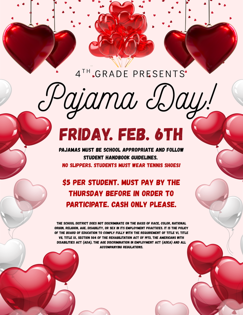 4th Grade Presents Pajama Day! Friday, Feb. 6th It costs $5 per student must pay by Thursday 5th. 