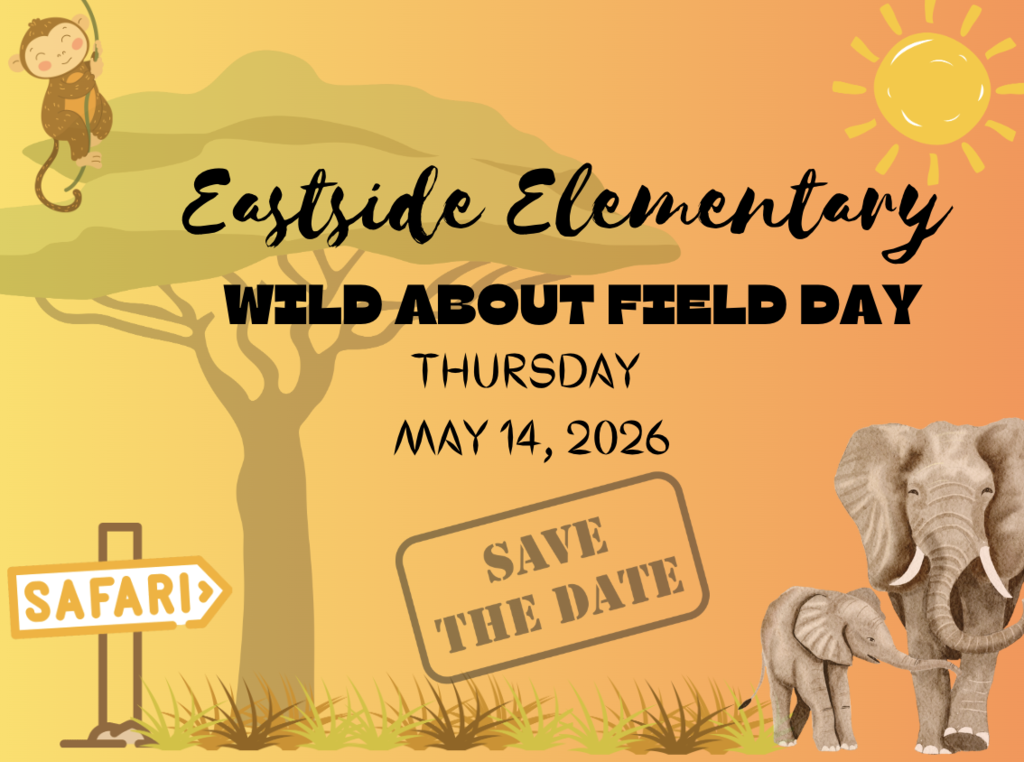 Save the date for Eastside Wild About Field Day on Thursday May 14, 2026
