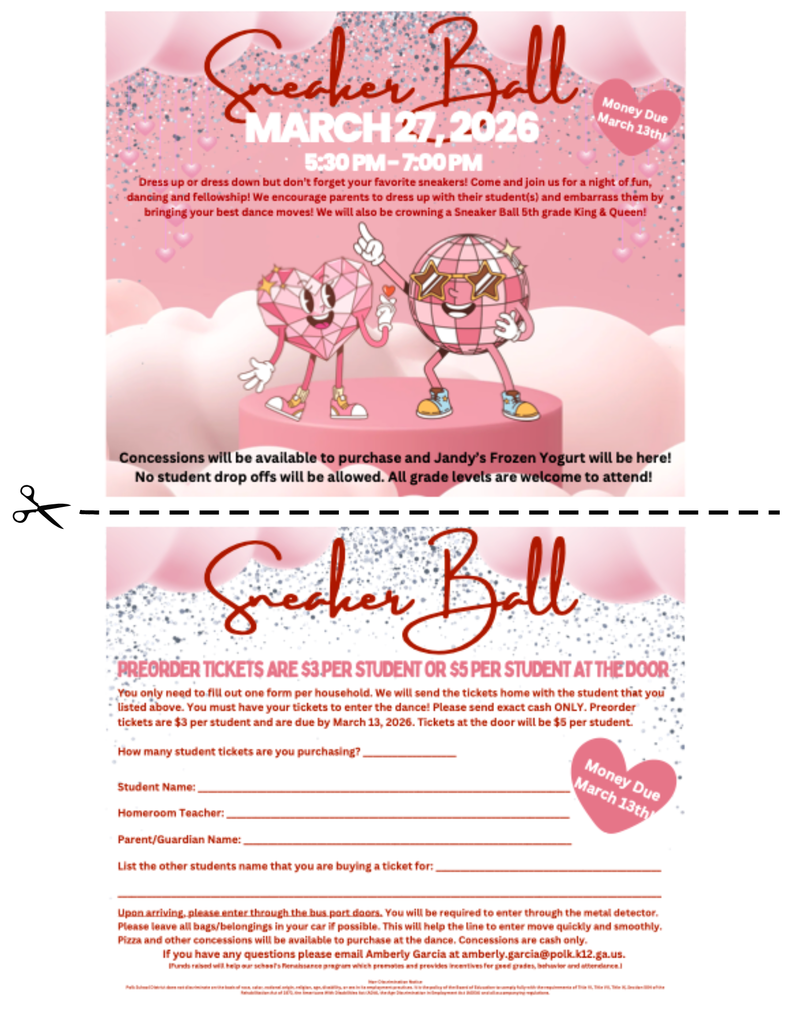 Sneaker Ball Flyer 2 - March 27th 2026   Here are some main points:  CASH only, no online payment for tickets  $3 Preorder tickets. Money is due March 13th by 3:00pm!! Any money received after this will be returned and they can buy a ticket at the door which will be $5 NO drop offs  Concessions (cash only) and Jandy's Frozen yogurt will be available  We will crown another 5th grade king and queen (we draw names)