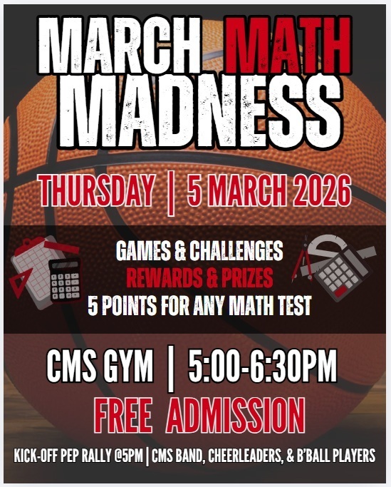 March Math Madness Night Flyer with specifics for event (March 5 from 5-6:30pm in CMS Gym) with basketball background, math clipart, and red and white text