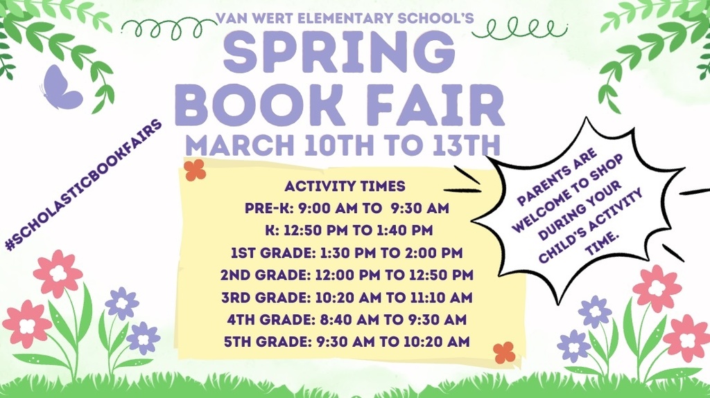 spring book fair march 10th to 13th come during your child's activity times. we are open from 8 am to 2:00 pm. 