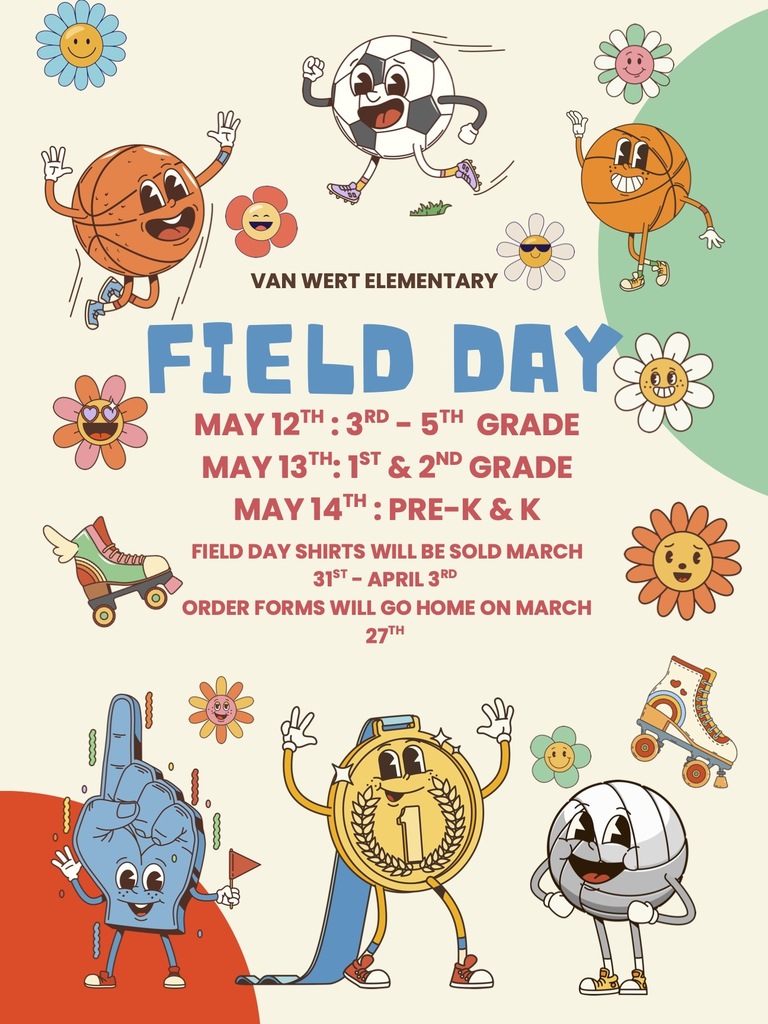 Field Days are listed below. May 12th - 3rd through 5th Grade, May 13th 1st-2nd grade, May 14th Pre-k and Kindergarten field day
