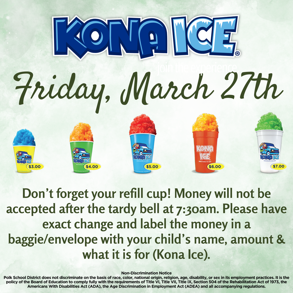 Reminder: Kona Ice is this Friday, March 27th during lunch. 