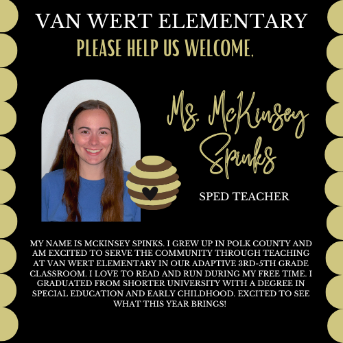 We want to congratulate Mrs. Newby on her new role at Van Wert for the 2026-27 school year, and welcome Ms. Spinks to our Van Wert family!!  Van Wert picture of Ms. Spinks our new  SPED teacher and a brief bio of her past and excitement of her future here at Van Wert. 