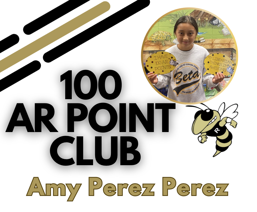 Congratulations to Amy Perez Perez! She is our first student to reach our 100 AR Point Club! Readers are leaders! Keep up the great work! Picture is of Amy holding a sign saying she earned 100 AR points!