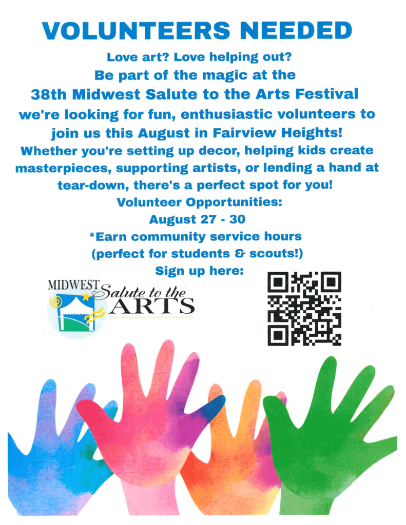 OLUNTEERS NEEDED Love art? Love helping out? Be part of the magic at the 38th Midwest Salute to the Arts Festival we're looking for fun, enthusiastic volunteers to join us this August in Fairview Heights! Whether you're setting up decor, helping kids create masterpieces, supporting artists, or lending a hand at tear-down, there's a perfect spot for you! Volunteer Opportunities: August 27 - 30 *Earn community service hours (perfect for students & scouts!) Sign up here: https://www.signupgenius.com/go/10C0A45AAA628A6FDCF8-64856003-38th#/