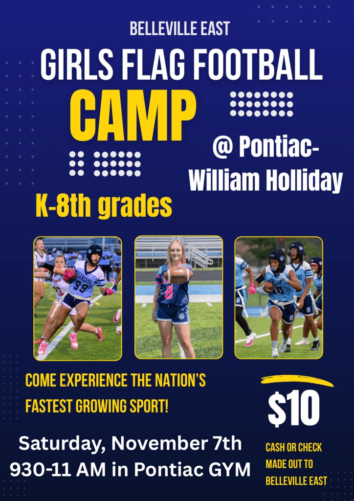 Promotional flyer for the Belleville East Girls Flag Football Camp at Pontiac. The event takes place on Saturday, November 7th from 9:30 to 11:00 AM in the Pontiac Gym. Open to K through 8th grade students (William Holliday / Pontiac). Cost is $10, payable by cash or check made out to Belleville East.