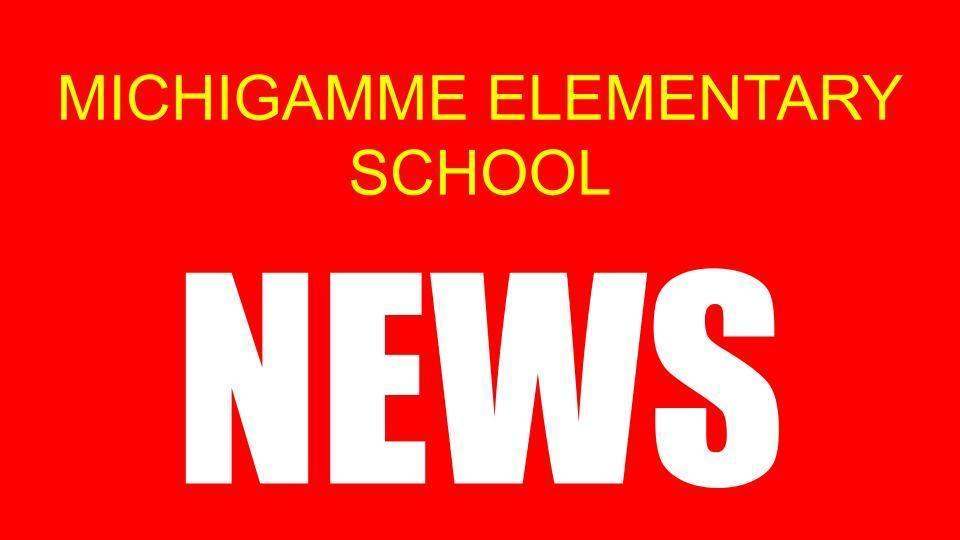 Michigamme School News