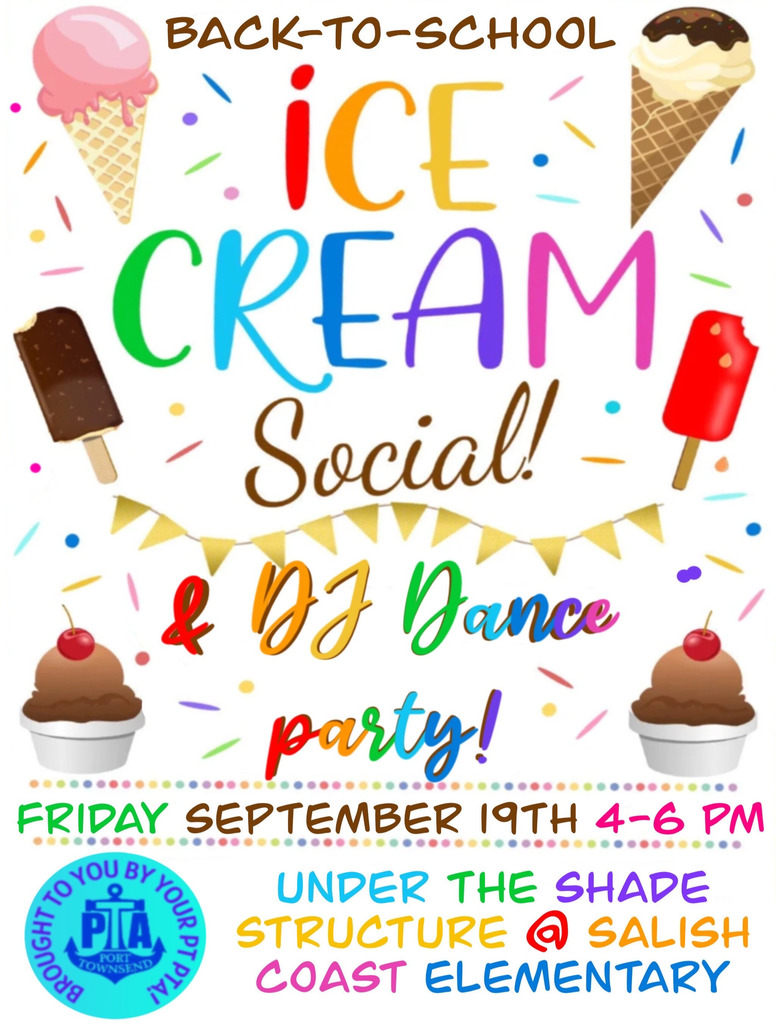 A colorful flyer with ice creams and frozen treats telling families when to attend an ice cream social at Salish Coast Elementary.