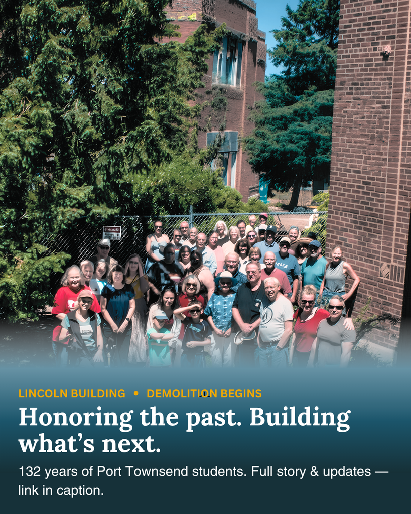 Honoring the past. Building what’s next.. 132 years of Port Townsend students. Full story & updates — link in bio.