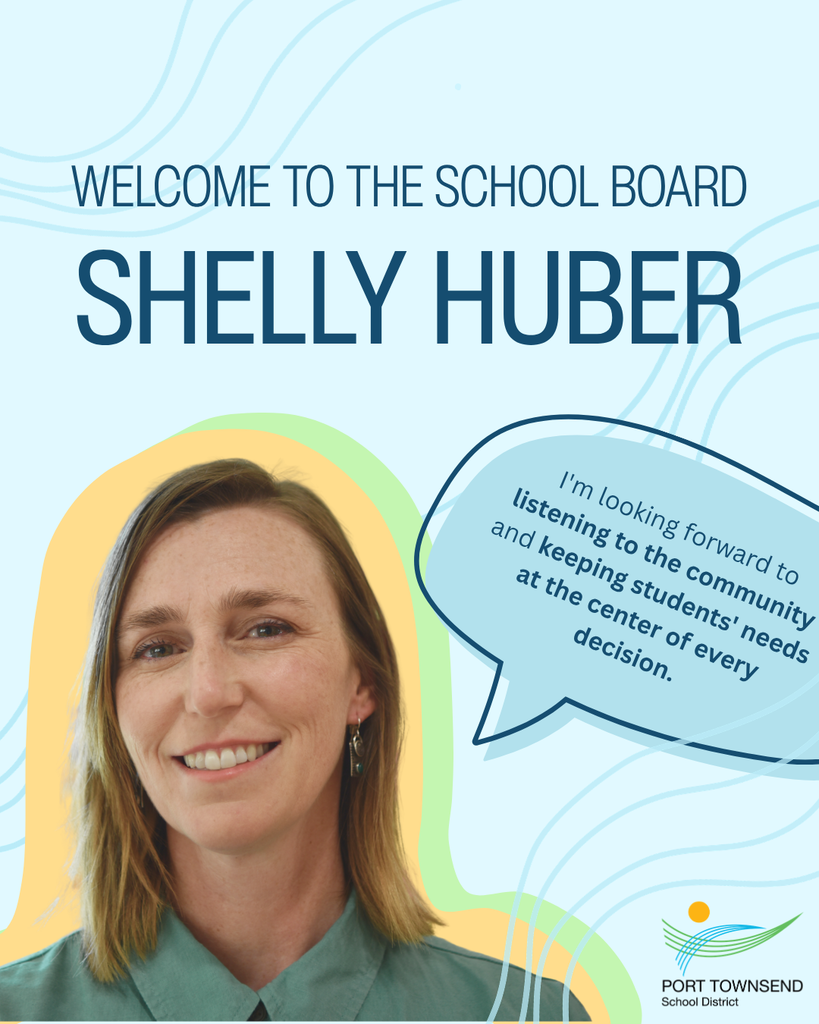 Welcome to School Board Shelly Huber. Photo of Shelly with quotes"I'm looking forward to listening to the community and keeping students' needs at the center of every decision."
