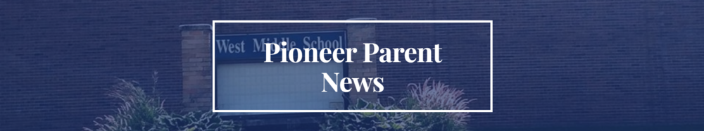 Pioneer Parent News