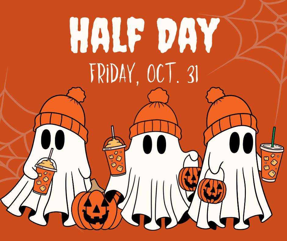 a halloween graphic that says half day friday, oct. 31