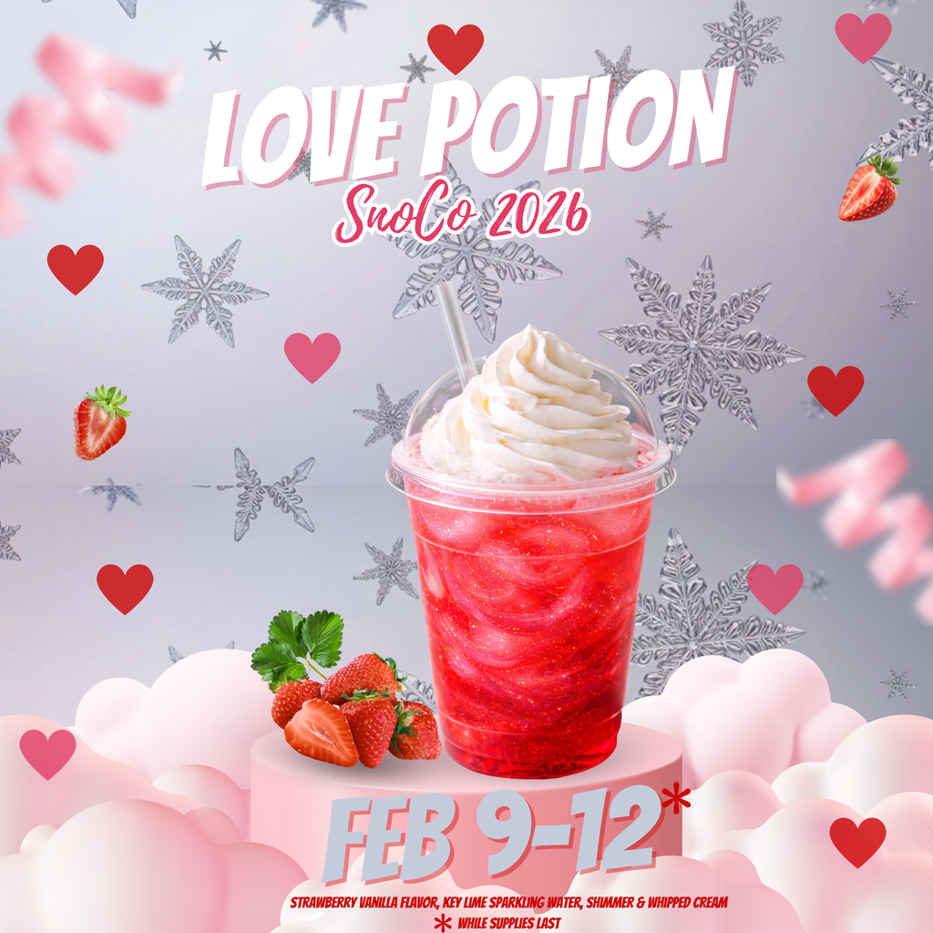 Love Potion SnoCo 2026 Feb 9-12 strawberry vanilla flavor, key lime sparking water, shimmer and whipped cream while supplies last.  Pic of drink with hearts, strawberries, snowflakes and clouds