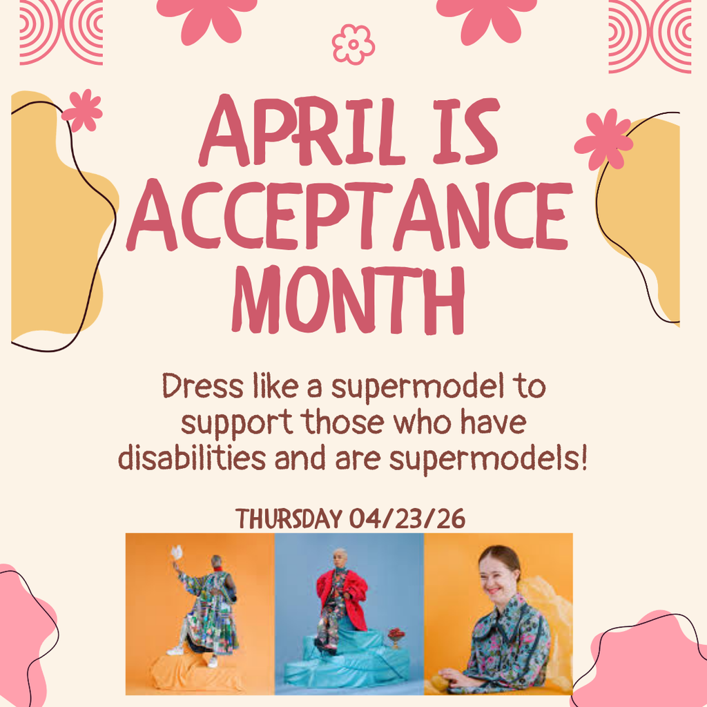 april is acceptance month  dress like a supermodel to support those who have diabilities and are supermodels  thursday 4/23/26