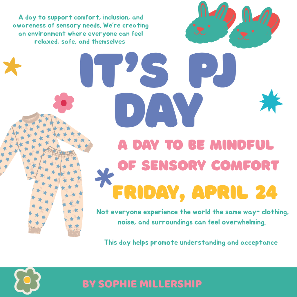A day to support comfort, inclusion, and awareness of sensory needs. We’re creating an environment where everyone can feel relaxed, safe, and themselves   its pj day a day to be mindful of sensory comfort friday april 24