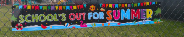 A sign that says Schools out for summer.