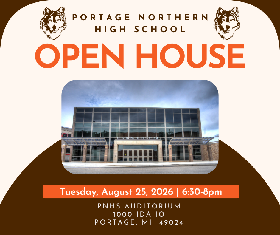 portage northern high school open house picture of the school tuesday august 25, 2026 6:30-8pm pnhs auditorium 1000 idaho portage, mi 49024
