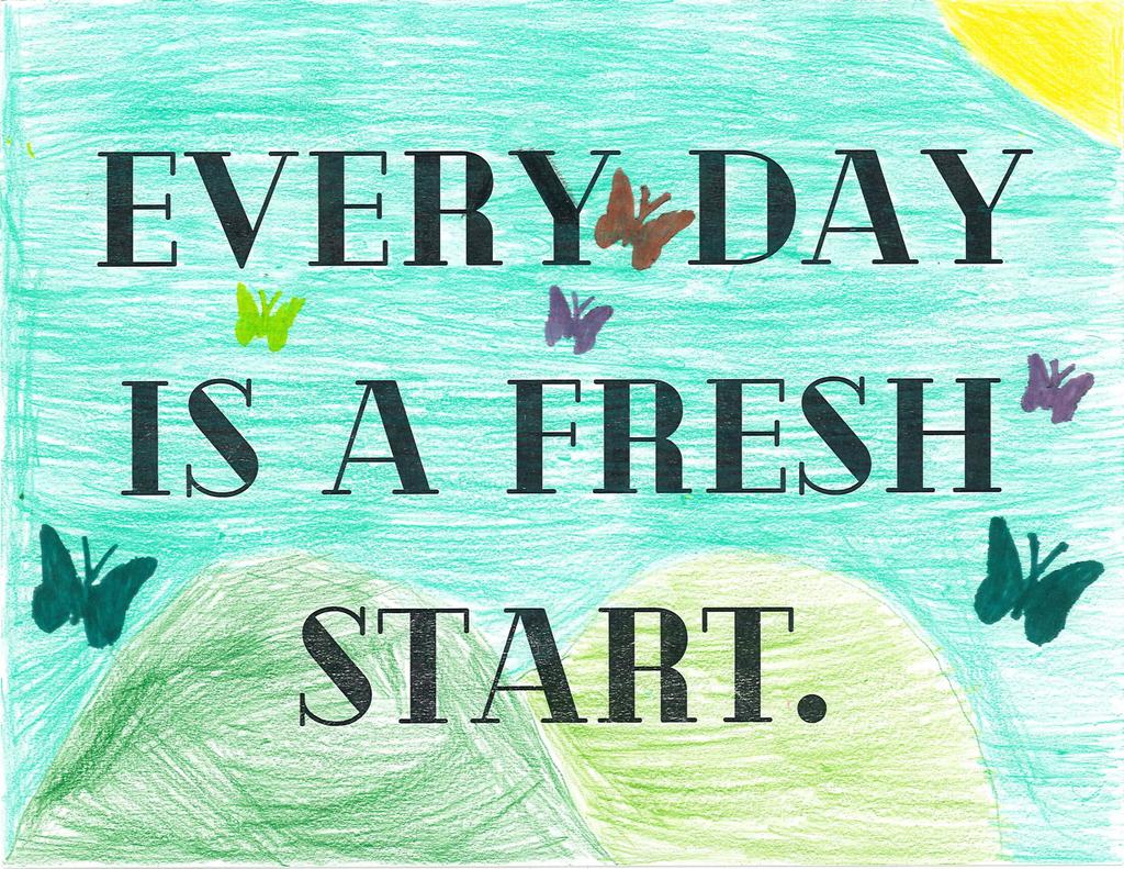 Every day is a fresh start
