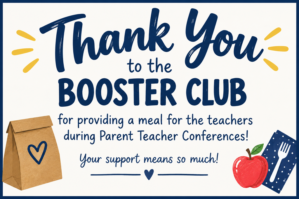 Thank you to the Booster club for providing a mean for Parent Teacher Conferences