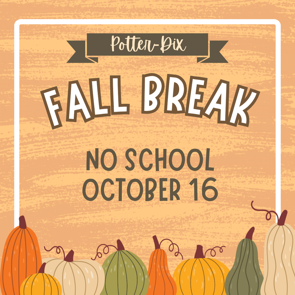 Fall Break October 16