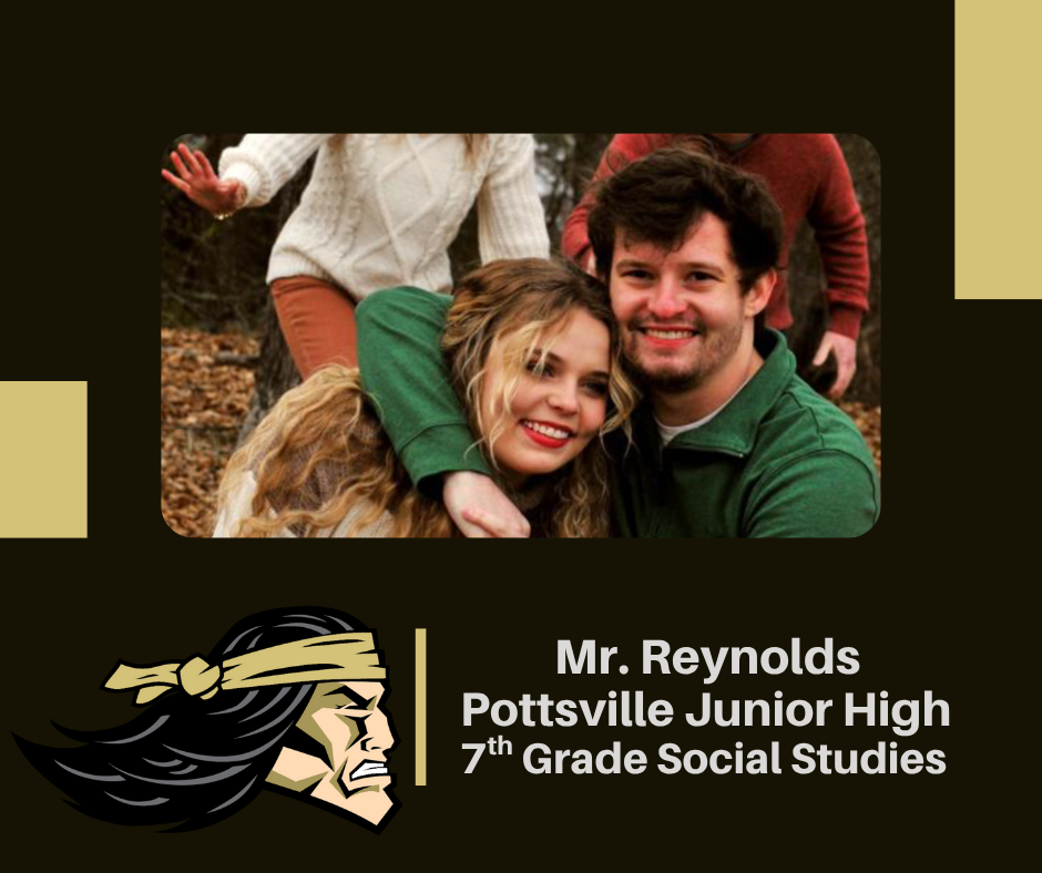 Mr. Reynolds, Pottsville Junior High, 7th Grade Social Studies