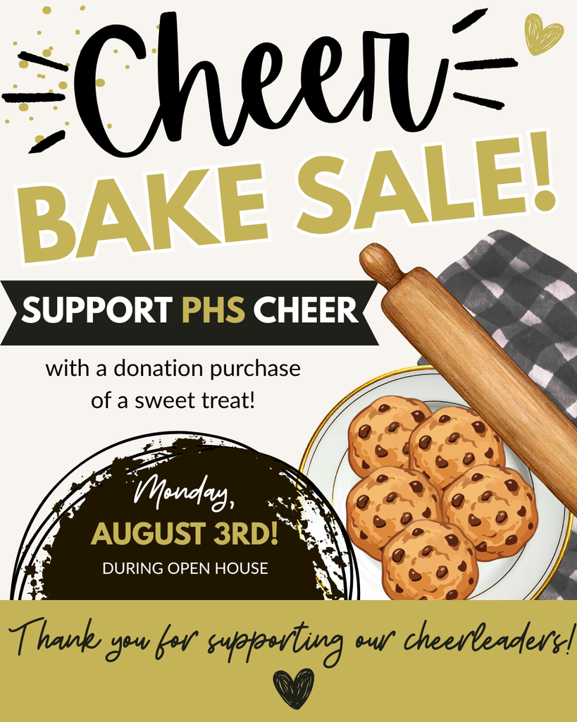 🍪 Open House = Bake Sale! 📣 Be sure to stop by the PHS Cheer Bake Sale during Open House on Monday, August 3. Pick up a sweet treat and support our cheerleaders! Wishing all of our Apache families a sweet school year! 🍪💛🖤