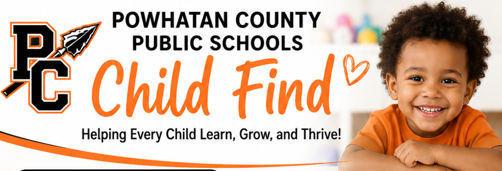 Powhatan County Public Schools Child Find banner with the division logo and a smiling child in an orange shirt. Text reads, “Helping Every Child Learn, Grow, and Thrive!”